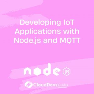 Developing IoT Applications with Node.js and MQTT