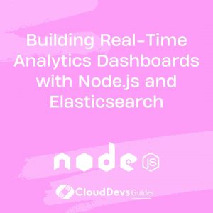 Building Real-Time Analytics Dashboards with Node.js and Elasticsearch