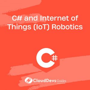 C# and Internet of Things (IoT) Robotics