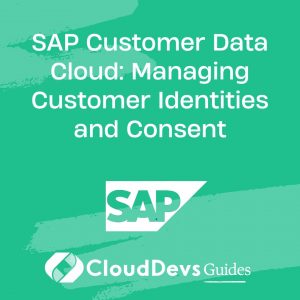 SAP Customer Data Cloud: Managing Customer Identities and Consent