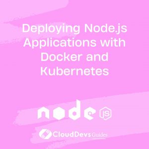 Deploying Node.js Applications with Docker and Kubernetes