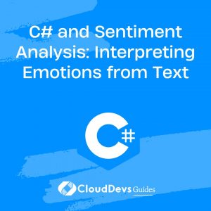 C# and Sentiment Analysis: Interpreting Emotions from Text