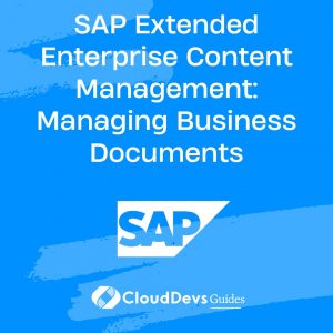 SAP Extended Enterprise Content Management: Managing Business Documents