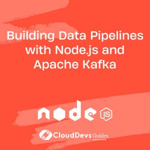 Building Data Pipelines with Node.js and Apache Kafka