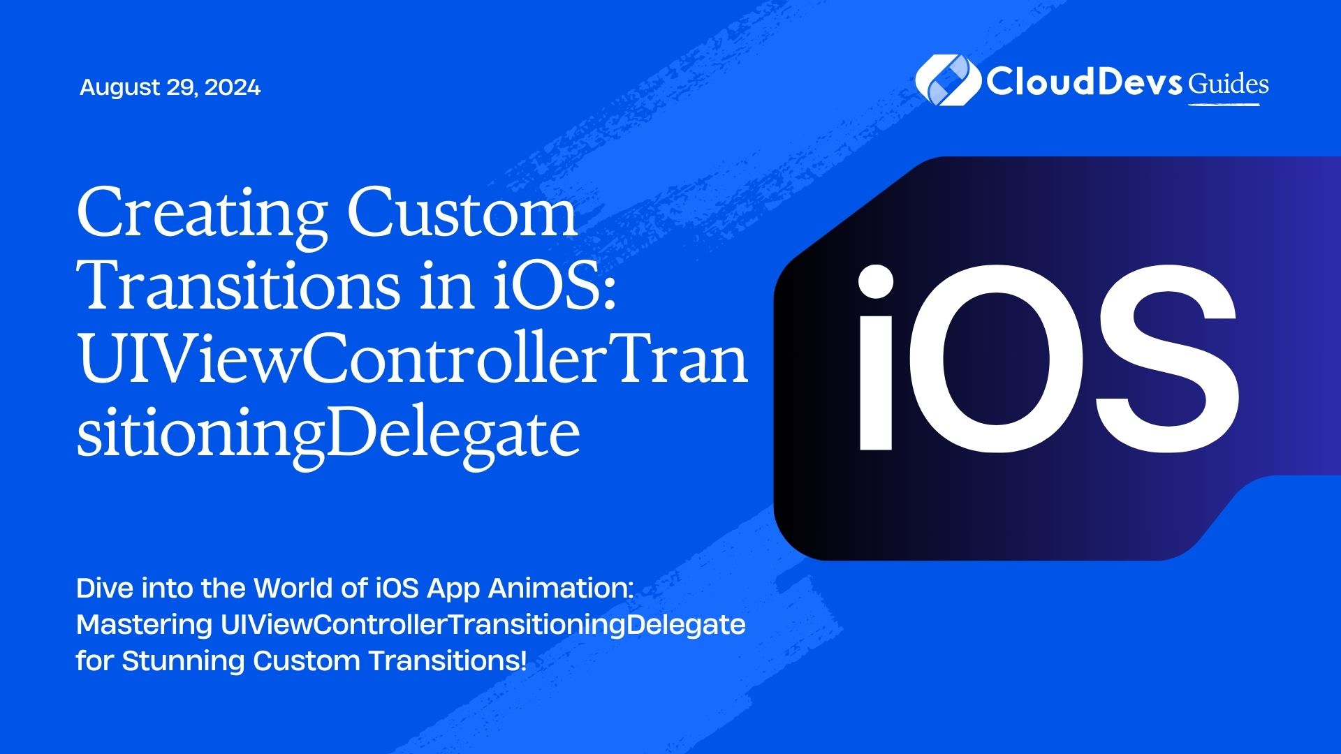 Creating Custom Transitions in iOS: UIViewControllerTransitioningDelegate