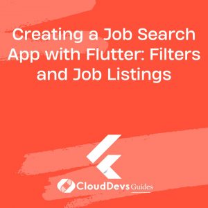 Creating a Job Search App with Flutter: Filters and Job Listings