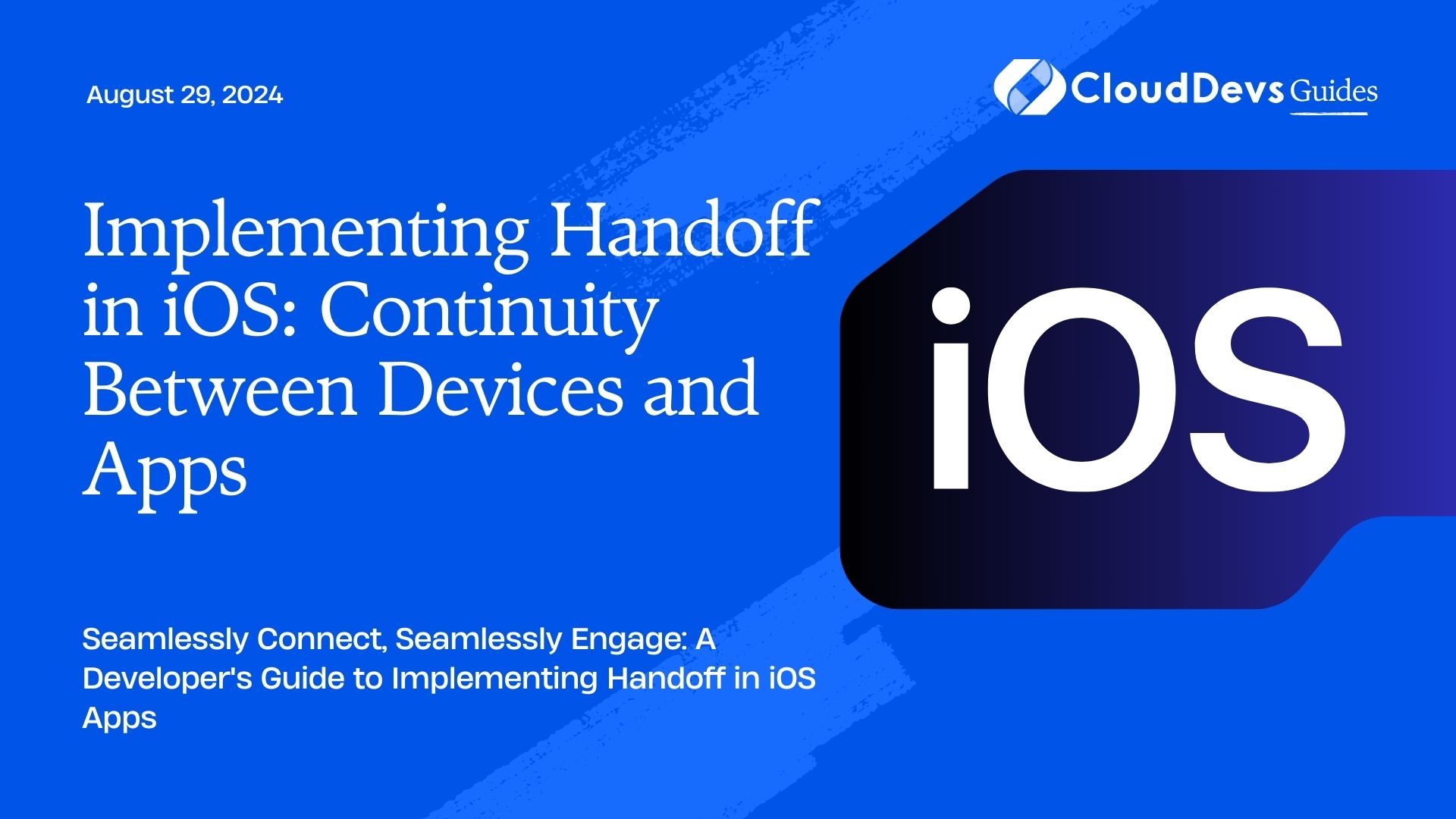 Implementing Handoff in iOS: Continuity Between Devices and Apps