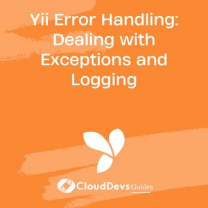 Yii Error Handling: Dealing with Exceptions and Logging