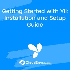 Getting Started with Yii: Installation and Setup Guide