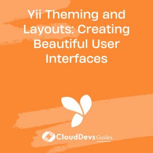 Yii Theming and Layouts: Creating Beautiful User Interfaces