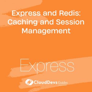 Express and Redis: Caching and Session Management