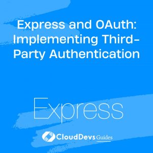 Express and OAuth: Implementing Third-Party Authentication