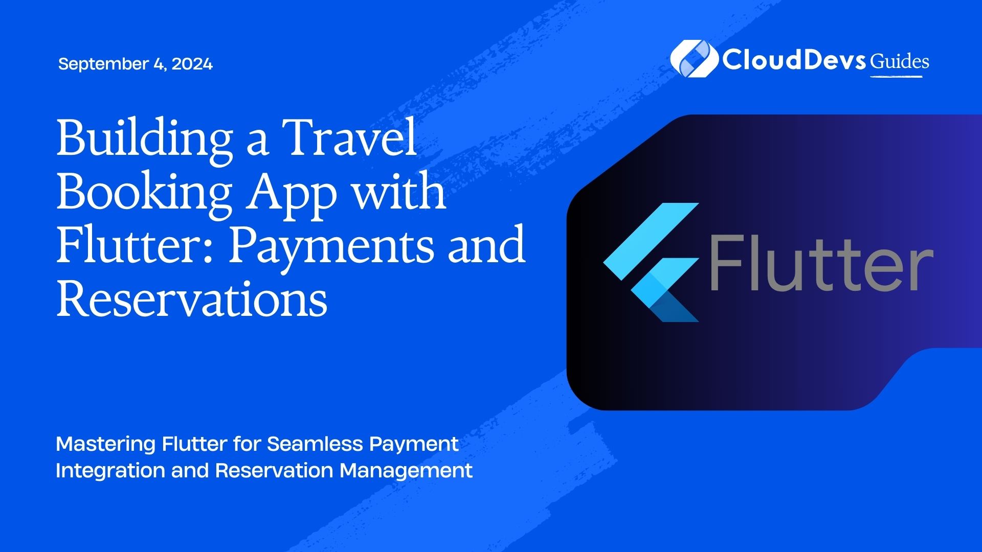 Building a Travel Booking App with Flutter: Payments and Reservations