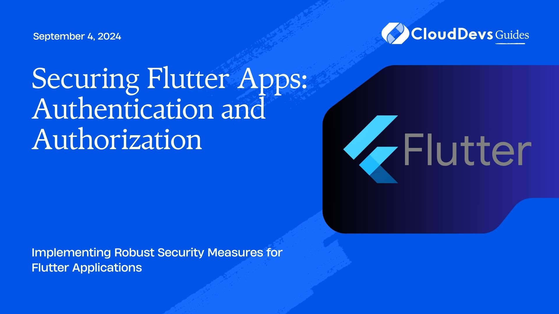 Securing Flutter Apps: Authentication and Authorization