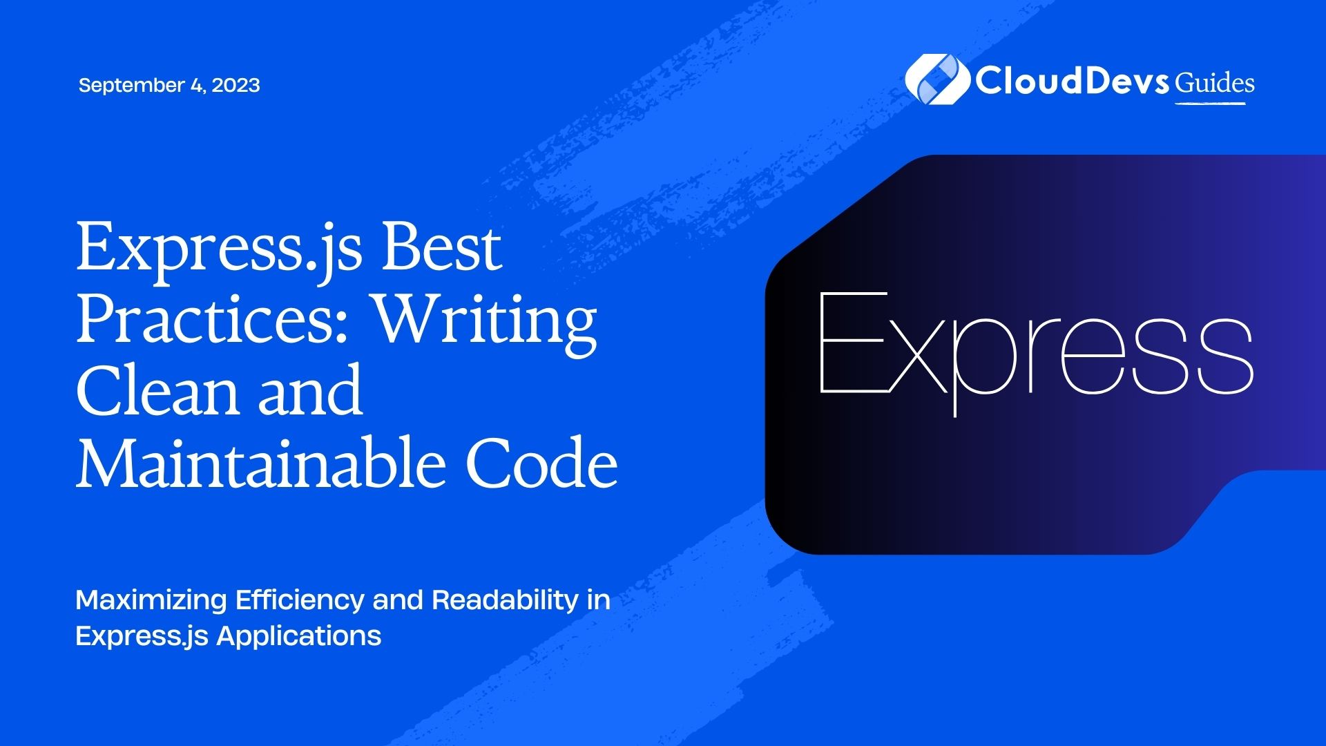 Express.js Best Practices: Writing Clean and Maintainable Code