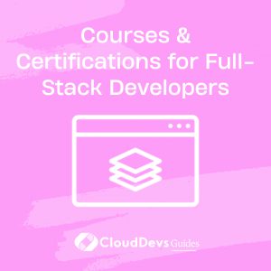 Top Courses for Full-Stack Developers